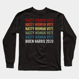 Nasty Women Vote Biden Harris 2020, 2020 Election Vote for American President Vintage Distress Design Long Sleeve T-Shirt